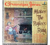 GRANDPA JONES - Makes the rafters ring [Vinyl LP]