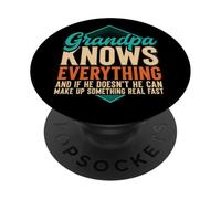 Grandpa Knows Everything And If He Doesn't He Can Make Up PopSockets Adhesive PopGrip