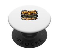 Grandpa Knows Everything. What He Doesn't Know, He Makes Up PopSockets Adhesive PopGrip
