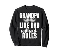 Grandpa Like Dad Without Rules Grandpa Sweatshirt