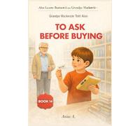 Grandpa Mackenzie Told Alan to Ask Before Buying: 14 (Alan Learns Business from Grandpa Mackenzie)