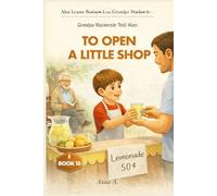 Grandpa Mackenzie Told Alan to Open a Little Shop: 10 (Alan Learns Business from Grandpa Mackenzie)