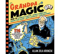 Grandpa Magic: 116 Easy Tricks, Amazing Brainteasers, and Simple Stunts to Wow the Grandkids