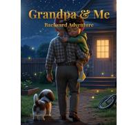 Grandpa & Me: Backyard Adventure