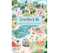 Grandpa & Me Grandparent-Young Child Conversation Journal: 52 Weeks of Bonding Back-and-Forth Questions: Strengthen your connection with fun, engaging ... between grandparents and grandchild.