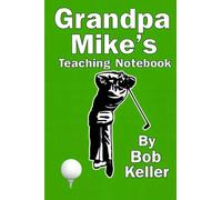 Grandpa Mike’s Teaching Notebook.