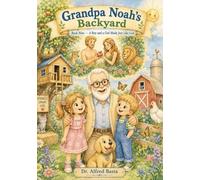 Grandpa Noah's Backyard: A Boy and a Girl Made Just Like God: 9