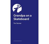 Grandpa on a Skateboard: The Practicalities of Assessing Mental Capacity and Unwise Decisions, 4th edition