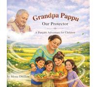 Grandpa Pappu: Our Protector: A Punjabi Adventure for Children