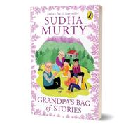 Grandpa’s Bag of Stories | An illustrated collection of timeless tales from India’s favourite storyteller, perfect for read along | Ages 8 and up