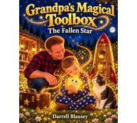 Grandpa’s Magical Toolbox: The Fallen Star