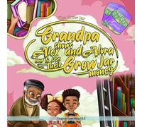 Grandpa Shows Alex and Alora How to Use Their Grow Jar Money.