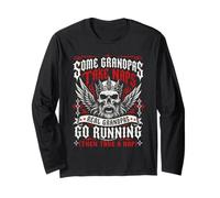 Grandpa Some Grandpas TAKE NAPS Others GO Running Funny Long Sleeve T-Shirt