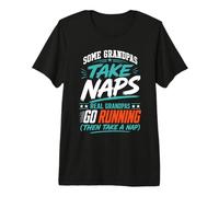 Grandpa Some Grandpas TAKE NAPS Others GO Running Funny Premium T-Shirt