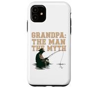 GRANDPA: THE MAN THE MYTH Fishing Legend Retirement Case for iPhone 11