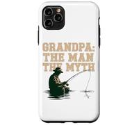 GRANDPA: THE MAN THE MYTH Fishing Legend Retirement Case for iPhone 11 Pro Max