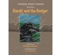 Grandpa Thor's Stories: Book One: Bandit and the Badger: Volume 1