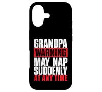 Grandpa Warning May Nap Suddenly At Any Time - Grandfather Case for iPhone 17