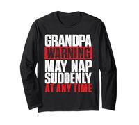 Grandpa Warning May Nap Suddenly at Any Time - Grandfather Long Sleeve T-Shirt