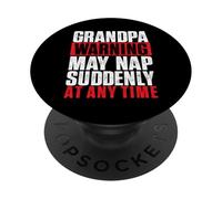 Grandpa Warning May Nap Suddenly At Any Time - Grandfather PopSockets Adhesive PopGrip