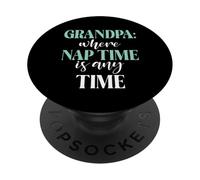 Grandpa where Nap Time is any Time New Grandpa PopSockets Adhesive PopGrip