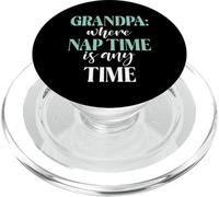 Grandpa where Nap Time is any Time New Grandpa PopSockets PopGrip for MagSafe