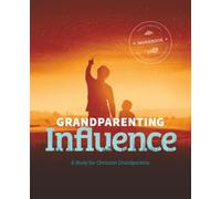 Grandparenting Influence: A Study for Christian Grandparents