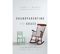 Grandparenting with Grace: Living the Gospel with the Next Generation