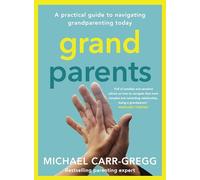 Grandparents: A practical guide to navigating grandparenting today