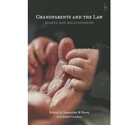 Grandparents and the Law: Rights and Relationships