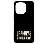 Grandpas are Dads Without Rules Case for iPhone 15 Pro