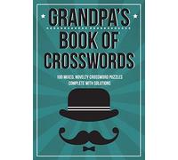 Grandpa's Book Of Crosswords: 100 novelty crosswords