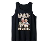 Grandpas Dont Babysit They Make Memories Tank Top