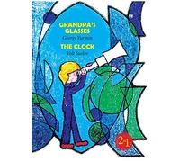 Grandpa's Glasses, The Clock