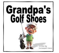 Grandpa's Golf Shoes