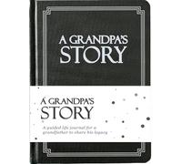 Grandpa's Life Story Journal (Hardcover): A Meaningful Keepsake for Grandpa to Share His Journey & Memories, Book Includes 250+ Prompt Questions, Sentimental Gift for Father's Day, Birthday, Christmas