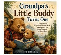 Grandpa's Little Buddy Turns One: A 1st Birthday Rhyming Picture Book & Keepsake Gift from Grandpa for Baby Boy (1st First Birthday Keepsake Books)
