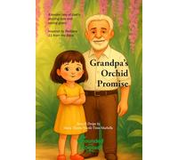 Grandpa's Orchid Promise: A tender tale of God’s pruning love and saving grace inspired by Romans 11 (Bible GARDEN)