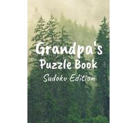 Grandpa's Puzzle Book: Sudoku Edition