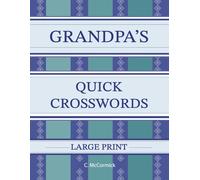 Grandpa's Quick Crosswords Large Print