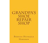 Grandpa's Shoe Repair Shop