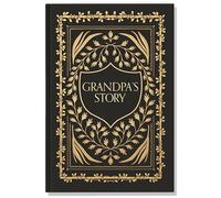 Grandpa's Story: A Memory and Keepsake Journal for My Family (Grandparents Keepsake Memory Journal Series) (Heirloom Story Books and Guided Journals)
