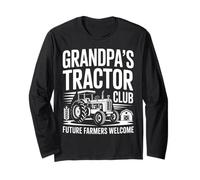 Grandpa's Tractor Club Future Farmers Welcome Long Sleeve T-Shirt