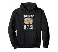 Grandpop I'm here to pay for everything Funny Father's Day Pullover Hoodie