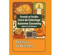 Grands et Faciles - Livre de Coloriage Automne Cocooning : 90 pages de dessins simples et relaxants pour adultes et enfants | Cahier de coloriage anti-stress grand format