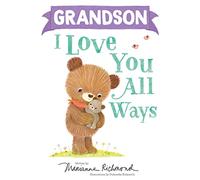 Grandson I Love You All Ways