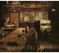 Granger Courtney - Beneath Still Waters