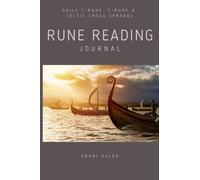 Grani Hulda's Rune Reading Journal: Learn, Organize and Reflect on Your 1-Rune, 3-Rune and Celtic Cross Spreads. For Pagans, Vikings, Witches, Heathens and Runesters.