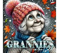 Grannies in the Cold Coloring Book for Adults: Winter Portrait Coloring Book Grayscale Funny Grandma Coloring Book Winter Fashion