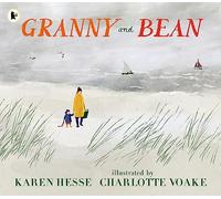 Granny and Bean: A lyrical celebration of grandparents and making memories at the seaside for ages 3, 4, 5, 6, the perfect gift for Granny on Mother's Day